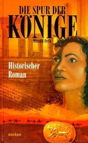 Die Spur der Könige. Historischer Roman