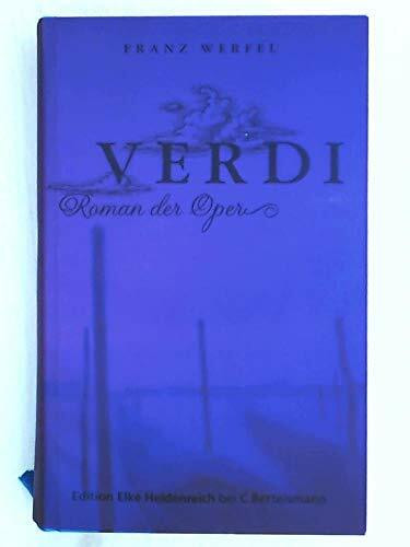 Verdi: Roman der Oper: Roman der Oper (Edition Elke Heidenreich)
