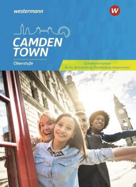 Camden Town Oberstufe Sekundarstufe II. Schülerband Qualifikationsphase. Berlin, Brandenburg und Mecklenburg-Vorpommern