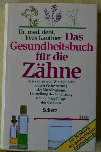Das Gesundheitsbuch für die Zähne. (7345 526)