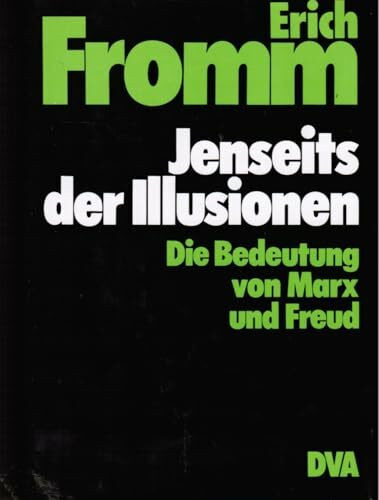 Jenseits der Illusionen: Die Bedeutung v. Marx u. Freud