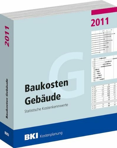 Baukosten 2011 Gebäude: Statistische Kostenkennwerte Teil 1