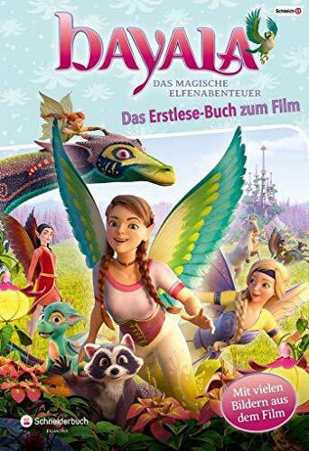 bayala - Das Erstlese-Buch zum Film: Das magische Elfenabenteuer. Mit vielen Bildern aus dem Film