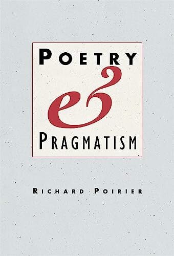 Poetry and Pragmatism (Convergences, Band 5) Poetry and Pragmatism (Convergences, Band 5)