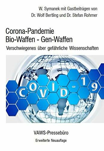 Corona-Pandemie • Bio-Waffen • Gen-Waffen: Verschwiegenes über gefährliche Wissenschaften