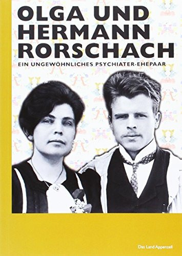 Olga und Hermann Rorschach: Ein ungewöhnliches Psychiater-Ehepaar