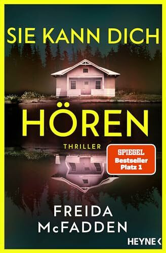 Sie kann dich hören: Thriller – Millie ist zurück! Der neue Thriller der SPIEGEL-Bestsellerautorin voller unglaublicher Twists (The Housemaid, Band 2)