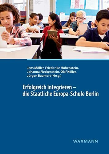 Erfolgreich integrieren - die Staatliche Europa-Schule Berlin