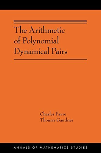 The Arithmetic Of Polynomial Dynamical Pairs: (Ams-214) (Annals of Mathematics Studies, 214)