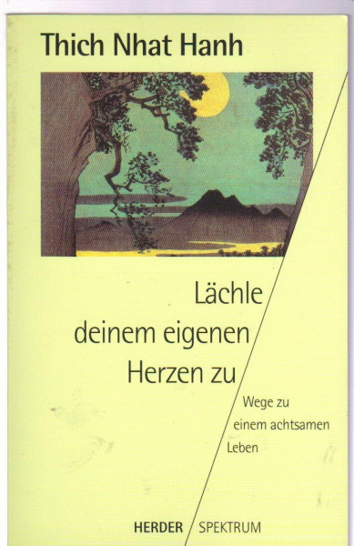 Lächle deinem eigenen Herzen zu