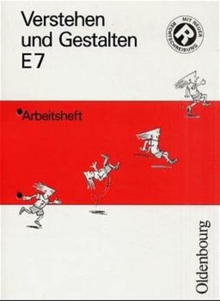 Verstehen und Gestalten. Ausgabe E. Für Nordrhein-Westfalen: Verstehen und Gestalten, Ausgabe E, neue Rechtschreibung, Bd.7, 7. Schuljahr