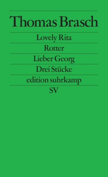 Lovely Rita, Rotter, Lieber Georg: Drei Stücke (edition suhrkamp)