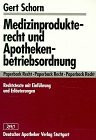 Medizinprodukterecht und Apothekenbetriebsordnung: Rechtstexte mit Einführung und Erläuterungen (Paperback Recht)
