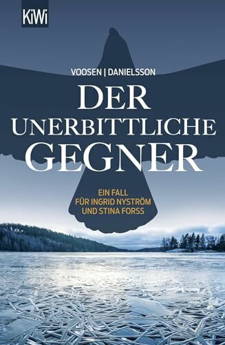 Der unerbittliche Gegner: Ein Fall für Ingrid Nyström und Stina Forss (Die Kommissarinnen Nyström und Forss ermitteln, Band 5)