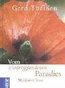 Vom wiedergefundenen Paradies. Meditationen und Gebete