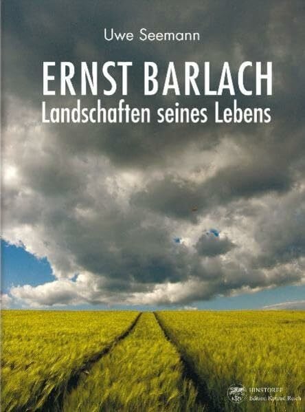Ernst Barlach Landschaften seines Lebens: In Zus.arb. m. Ernst Barlach Stiftung Güstrow. Eingel. v. Friedrich Schorlemmer