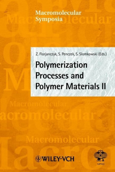 Polymerization Processes and Polymer Materials II (Macromolecular Symposia)