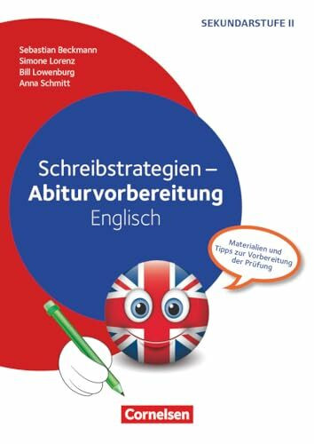 Abiturvorbereitung Fremdsprachen - Englisch: Schreibstrategien - Materialien und Tipps zur Vorbereitung der Prüfung - Kopiervorlagen