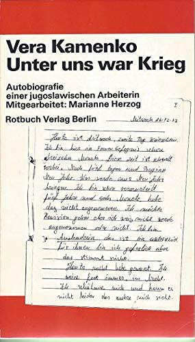 Unter uns war Krieg. Autobiografie einer jugoslawischen Arbeiterin