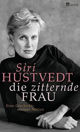 Die zitternde Frau. Eine Geschichte meiner Nerven