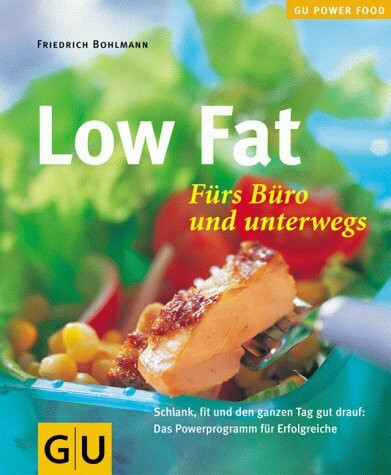 Low fat. Fürs Büro und unterwegs (GU Altproduktion)