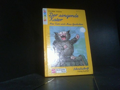 Der singende Kater: Neue Katz-und-Maus-Geschichten. Schreibschrift (Benjamin)