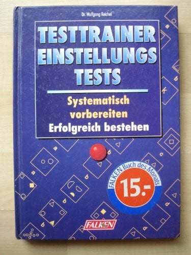 Testtrainer Einstellungstests. Systematisch vorbereiten, erfolgreich bestehen.