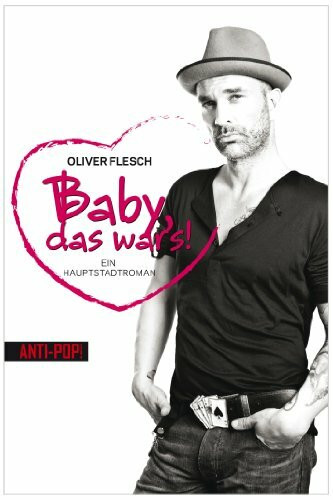 Baby, das war's!: Ein Hauptstadtroman