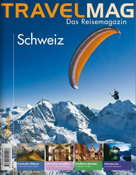 TRAVELMAG Schweiz: Das Reisemagazin (KUNTH Travelmag - Das Reisemagazin)