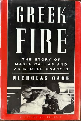 Greek Fire: The Story of Maria Callas and Aristotle Onassis