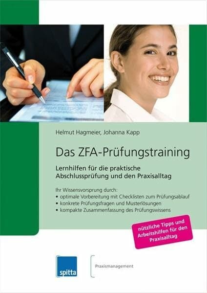 Das ZFA-Prüfungstraining: Lernhilfen für die praktische Abschlussprüfung und den Praxisalltag Das ZFA-Prüfungstraining: Lernhilfen für die praktische Abschlussprüfung und den Praxisalltag