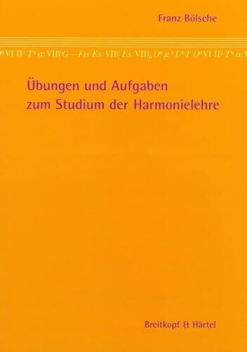 Übungen und Aufgaben zum Studium der Harmonielehre (BV 12)