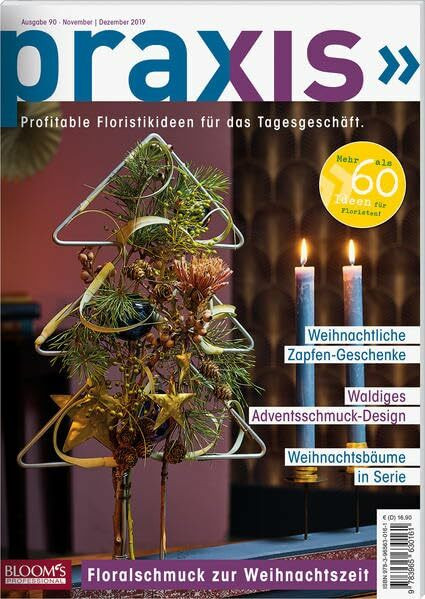 PRAXIS Nr. 90: Profitable Floristikideen für das Tagesgeschäft (PRAXIS - Das Magazin)