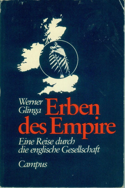 Erben des Empire: Eine Reise durch die englische Gesellschaft
