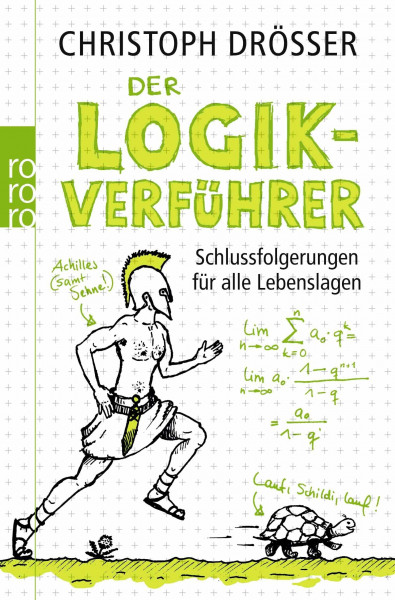Der Logikverführer: Schlussfolgerungen für alle Lebenslagen