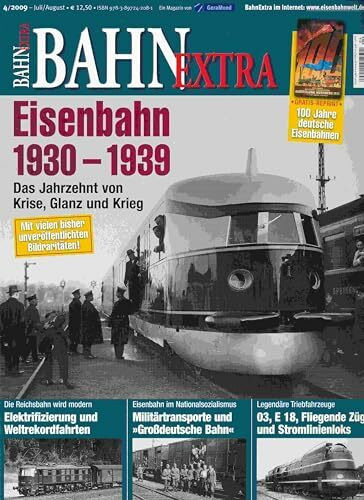 Eisenbahn 1930 - 1939. Das Jahrzehnt von Krise, Glanz und Krieg
