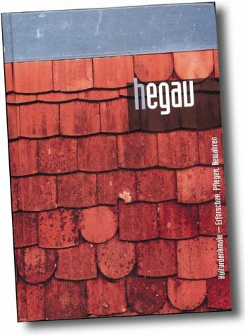 Hegau Jahrbuch 2004: Hegau - Bodensee. Kulturdenkmale - Erforschen, Pflegen, Bewahren (Hegau Jahrbuch: Zeitschrift für Geschichte, Volkskunde, ... Gebietes zwischen Rhein, Donau undBodensee)