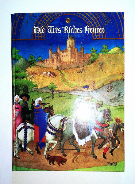 Die 'Tres Riches Heures' des Jean Duc de Berry