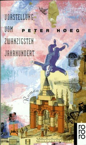 Vorstellung vom zwanzigsten Jahrhundert: Roman (rororo: Rowohlts Rotations Romane)