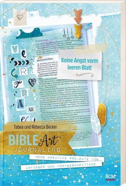 Bible Art Journaling: Keine Angst vorm leeren Blatt