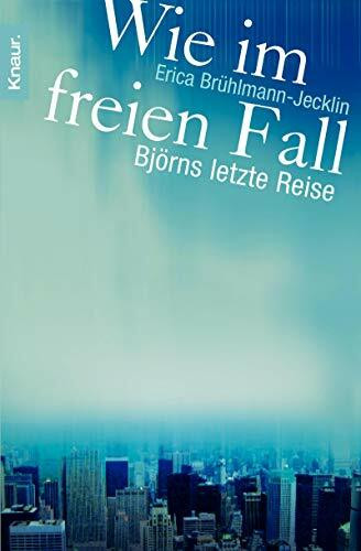 Wie im freien Fall: Björns letzte Reise