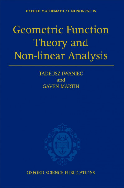 Geometric Function Theory and Non-Linear Analysis (Oxford Mathematical Monographs)
