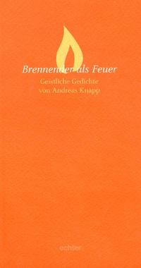 Brennender als Feuer