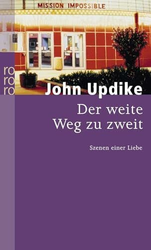 Der weite Weg zu zweit: Szenen einer Liebe