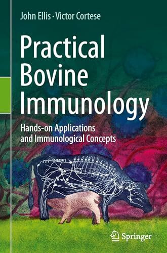 Practical Bovine Immunology: Hands-on Applications and Immunological Concepts