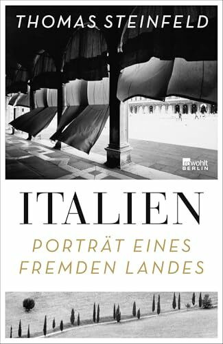 Italien: Porträt eines fremden Landes