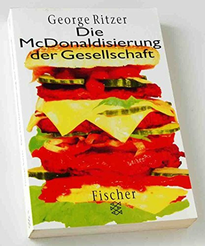 Die McDonaldisierung der Gesellschaft