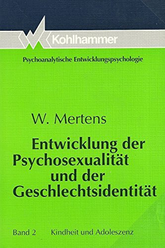 Entwicklung der Psychosexualität und der Geschlechtsidentität: Kindheit und Adoleszenz