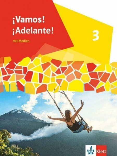 ¡Vamos! ¡Adelante! 3: Schulbuch mit Medien 3. Lernjahr (¡Vamos! ¡Adelante! Ausgabe 2. Fremdsprache ab 2024)