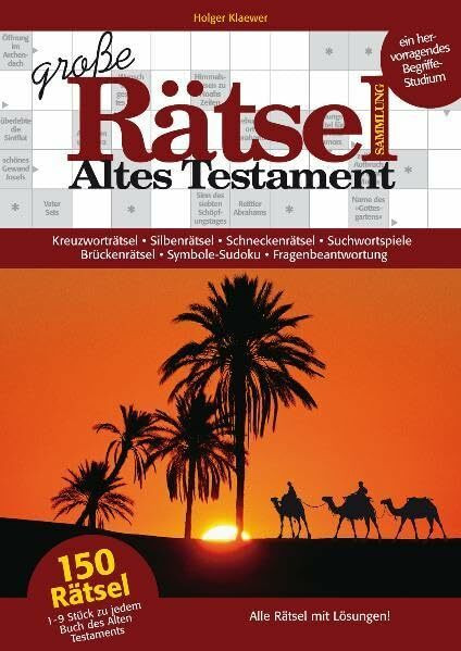 Große Rätselsammlung Altes Testament: Kreuzworträtsel, Silbenrätsel, Schneckenrätsel, Suchwortspiele .... 150 Rätsel